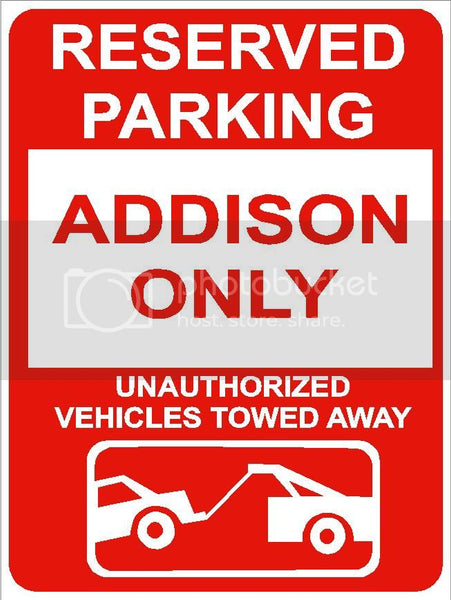 9"x12" ADDISON ONLY RESERVED parking aluminum novelty sign great for indoor or outdoor long term use.