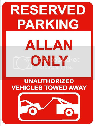 9"x12" ALLAN ONLY RESERVED parking aluminum novelty sign great for indoor or outdoor long term use.