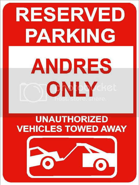 9"x12" ANDRES ONLY RESERVED parking aluminum novelty sign great for indoor or outdoor long term use.