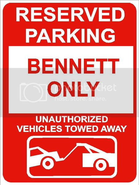 9"x12" BENNETT ONLY RESERVED parking aluminum novelty sign great for indoor or outdoor long term use.