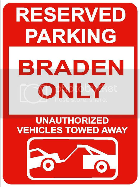 9"x12" BRADEN ONLY RESERVED parking aluminum novelty sign great for indoor or outdoor long term use.