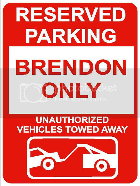 9"x12" BRENDON ONLY RESERVED parking aluminum novelty sign great for indoor or outdoor long term use.