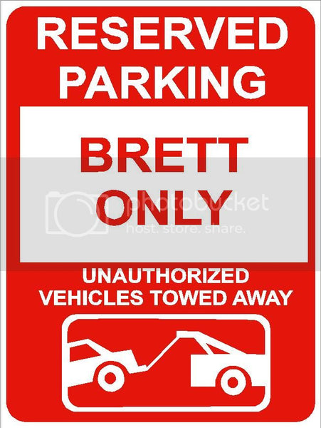 9"x12" BRETT ONLY RESERVED parking aluminum novelty sign great for indoor or outdoor long term use.