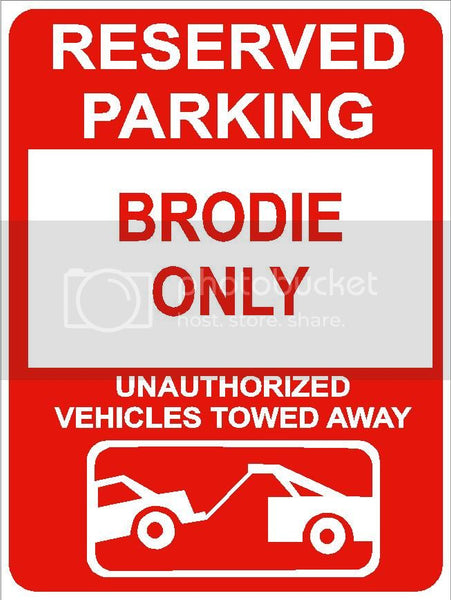 9"x12" BRODIE ONLY RESERVED parking aluminum novelty sign great for indoor or outdoor long term use.