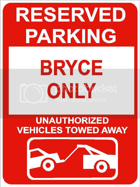 9"x12" BRYCE ONLY RESERVED parking aluminum novelty sign great for indoor or outdoor long term use.
