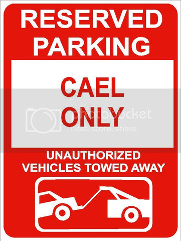 9"x12" CAEL ONLY RESERVED parking aluminum novelty sign great for indoor or outdoor long term use.