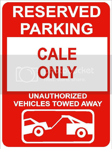 9"x12" CALE ONLY RESERVED parking aluminum novelty sign great for indoor or outdoor long term use.