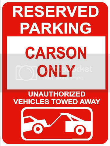 9"x12" CARSON ONLY RESERVED parking aluminum novelty sign great for indoor or outdoor long term use.