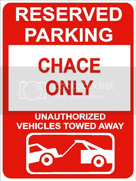 9"x12" CHACE ONLY RESERVED parking aluminum novelty sign great for indoor or outdoor long term use.