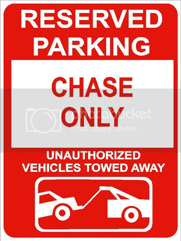 9"x12" CHASE ONLY RESERVED parking aluminum novelty sign great for indoor or outdoor long term use.
