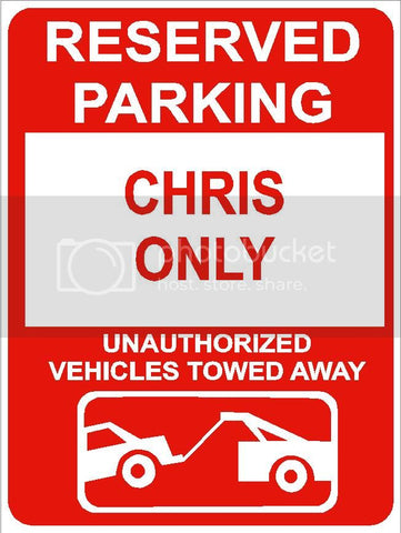9"x12" CHRIS ONLY RESERVED parking aluminum novelty sign great for indoor or outdoor long term use.
