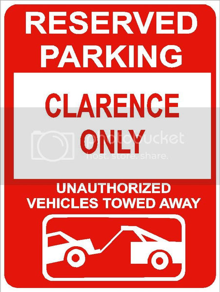 9"x12" CLARENCE ONLY RESERVED parking aluminum novelty sign great for indoor or outdoor long term use.