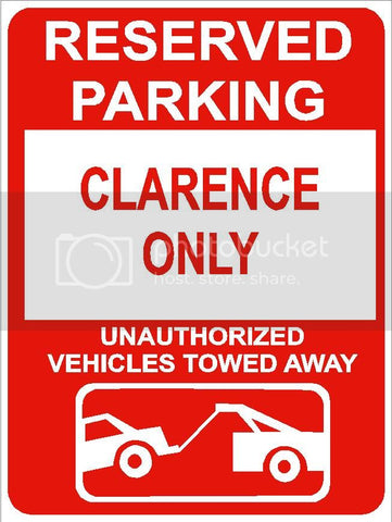 9"x12" CLARENCE ONLY RESERVED parking aluminum novelty sign great for indoor or outdoor long term use.