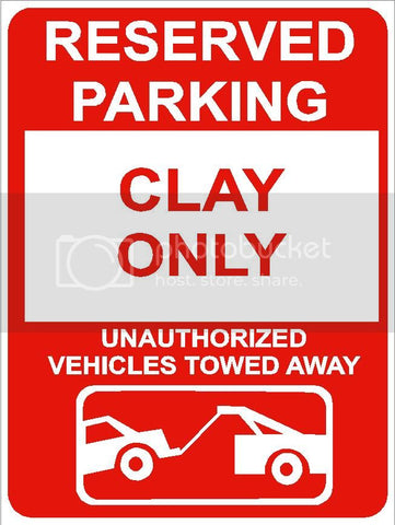 9"x12" CLAY ONLY RESERVED parking aluminum novelty sign great for indoor or outdoor long term use.