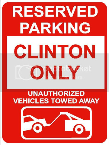 9"x12" CLINTON ONLY RESERVED parking aluminum novelty sign great for indoor or outdoor long term use.