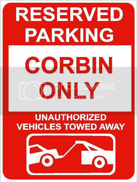 9"x12" CORBIN ONLY RESERVED parking aluminum novelty sign great for indoor or outdoor long term use.