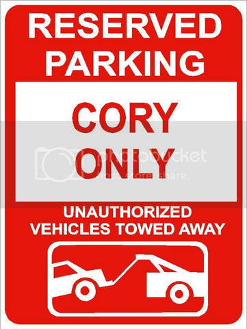 9"x12" CORY ONLY RESERVED parking aluminum novelty sign great for indoor or outdoor long term use.