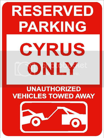 9"x12" CYRUS ONLY RESERVED parking aluminum novelty sign great for indoor or outdoor long term use.