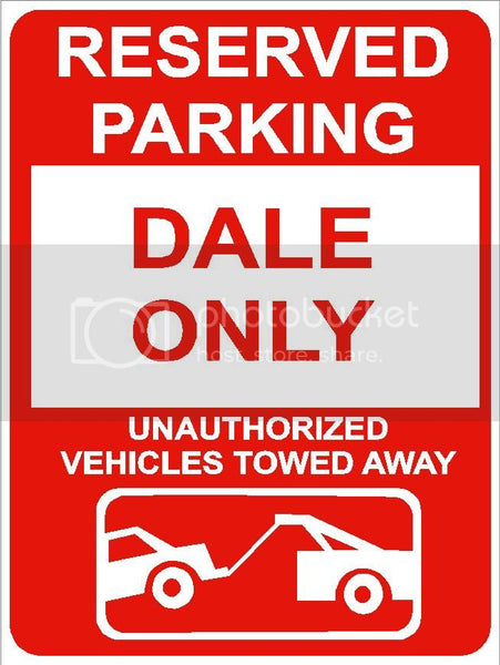 9"x12" DALE ONLY RESERVED parking aluminum novelty sign great for indoor or outdoor long term use.