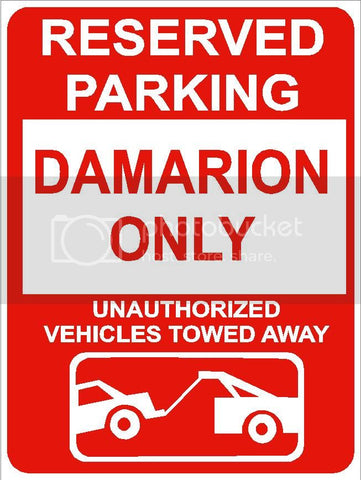 9"x12" DAMARION ONLY RESERVED parking aluminum novelty sign great for indoor or outdoor long term use.