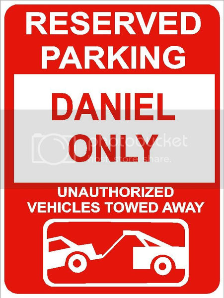 9"x12" DANIEL ONLY RESERVED parking aluminum novelty sign great for indoor or outdoor long term use.