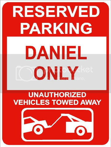 9"x12" DANIEL ONLY RESERVED parking aluminum novelty sign great for indoor or outdoor long term use.