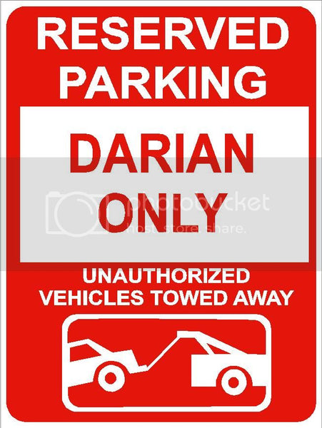 9"x12" DARIAN ONLY RESERVED parking aluminum novelty sign great for indoor or outdoor long term use.