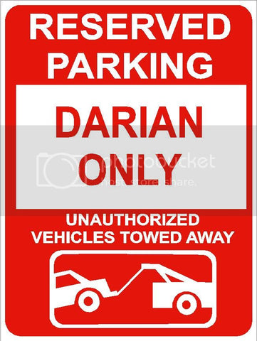 9"x12" DARIAN ONLY RESERVED parking aluminum novelty sign great for indoor or outdoor long term use.