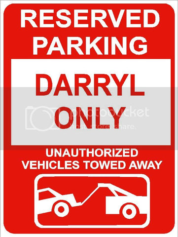 9"x12" DARRYL ONLY RESERVED parking aluminum novelty sign great for indoor or outdoor long term use.