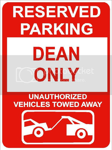 9"x12" DEAN ONLY RESERVED parking aluminum novelty sign great for indoor or outdoor long term use.