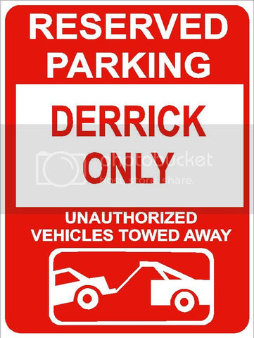 9"x12" DERRICK ONLY RESERVED parking aluminum novelty sign great for indoor or outdoor long term use.