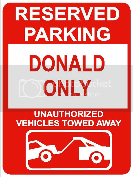 9"x12" DONALD ONLY RESERVED parking aluminum novelty sign great for indoor or outdoor long term use.