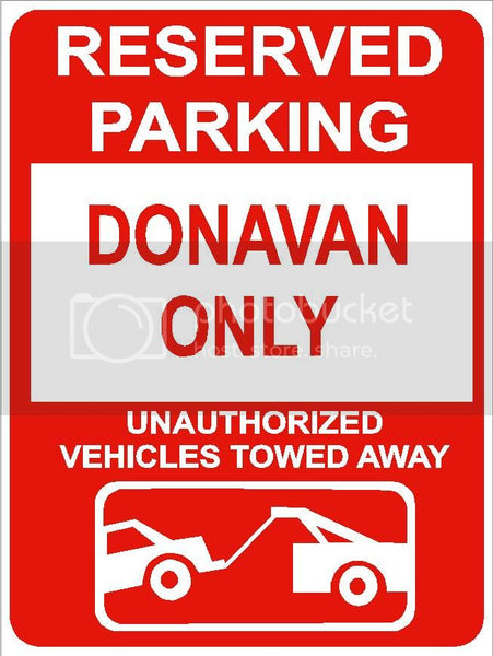 9"x12" DONAVAN ONLY RESERVED parking aluminum novelty sign great for indoor or outdoor long term use.