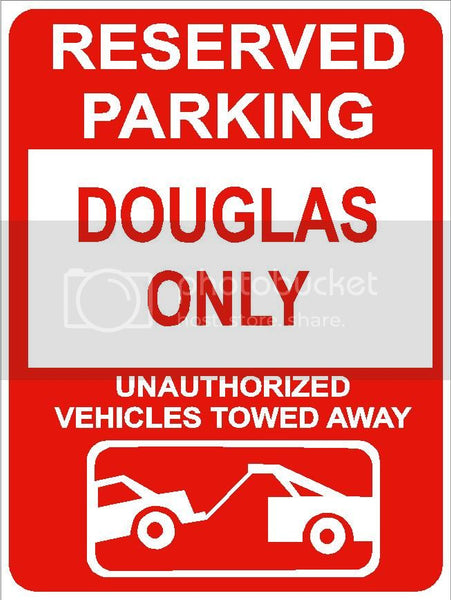 9"x12" DOUGLAS ONLY RESERVED parking aluminum novelty sign great for indoor or outdoor long term use.
