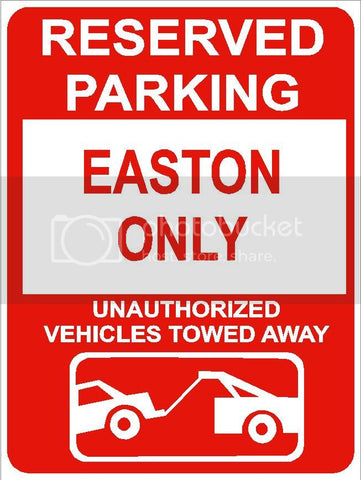 9"x12" EASTON ONLY RESERVED parking aluminum novelty sign great for indoor or outdoor long term use.