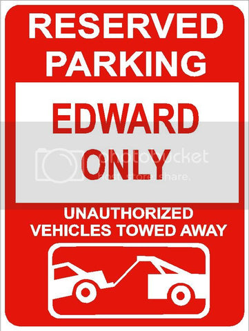 9"x12" EDWARD ONLY RESERVED parking aluminum novelty sign great for indoor or outdoor long term use.