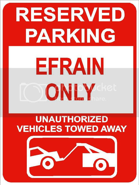 9"x12" EFRAIN ONLY RESERVED parking aluminum novelty sign great for indoor or outdoor long term use.