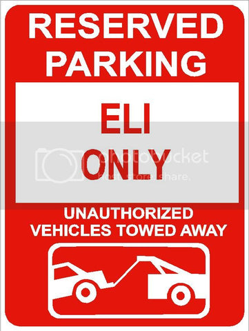 9"x12" ELI ONLY RESERVED parking aluminum novelty sign great for indoor or outdoor long term use.