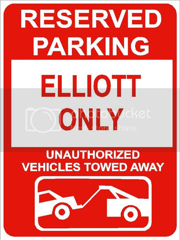 9"x12" ELLIOTT ONLY RESERVED parking aluminum novelty sign great for indoor or outdoor long term use.