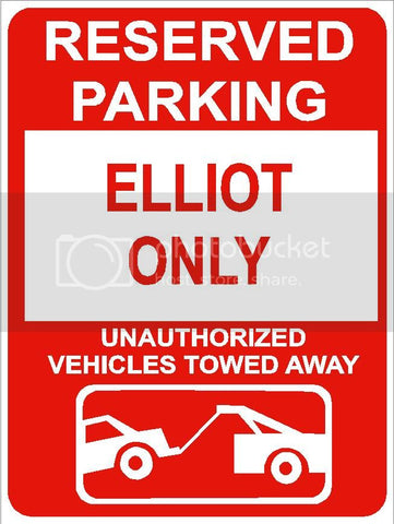 9"x12" ELLIOT ONLY RESERVED parking aluminum novelty sign great for indoor or outdoor long term use.