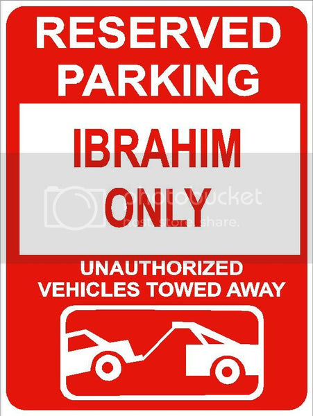 9"x12" IBRAHIM ONLY RESERVED parking aluminum novelty sign great for indoor or outdoor long term use.