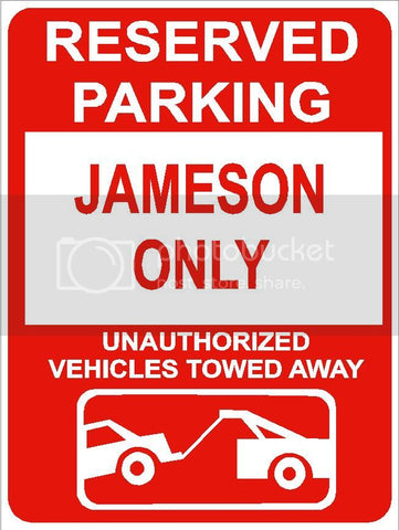 9"x12" JAMESON ONLY RESERVED parking aluminum novelty sign great for indoor or outdoor long term use.