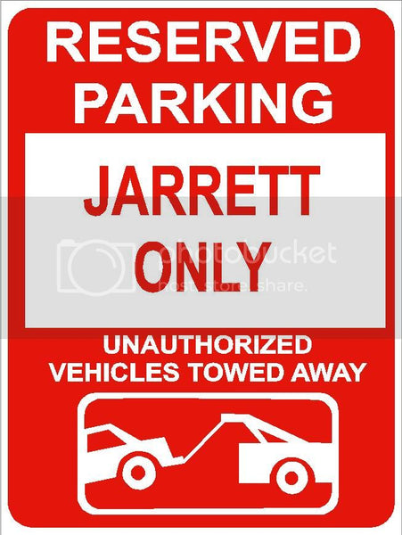 9"x12" JARRETT ONLY RESERVED parking aluminum novelty sign great for indoor or outdoor long term use.