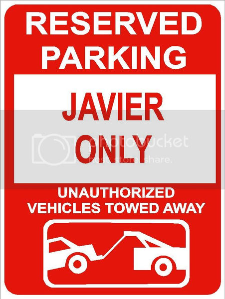 9"x12" JAVIER ONLY RESERVED parking aluminum novelty sign great for indoor or outdoor long term use.