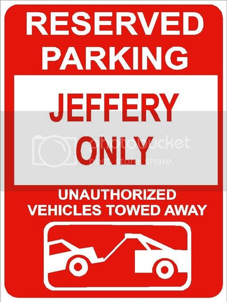 9"x12" JEFFERY ONLY RESERVED parking aluminum novelty sign great for indoor or outdoor long term use.