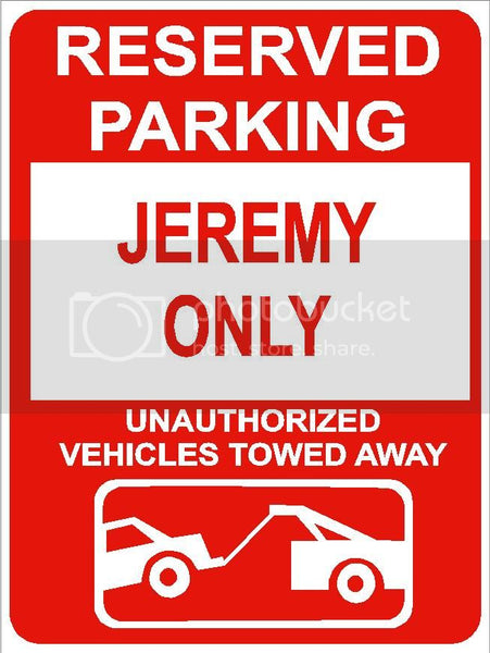 9"x12" JEREMY ONLY RESERVED parking aluminum novelty sign great for indoor or outdoor long term use.