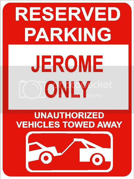 9"x12" JEROME ONLY RESERVED parking aluminum novelty sign great for indoor or outdoor long term use.