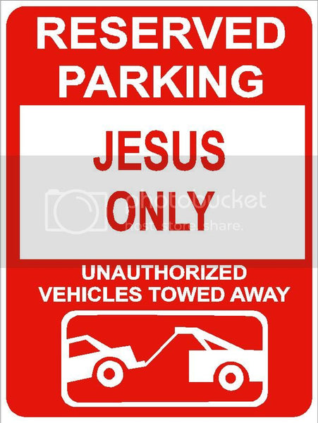 9"x12" JESUS ONLY RESERVED parking aluminum novelty sign great for indoor or outdoor long term use.