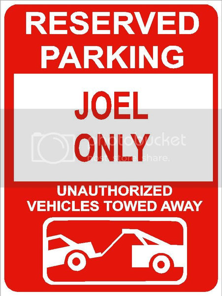 9"x12" JOEL ONLY RESERVED parking aluminum novelty sign great for indoor or outdoor long term use.