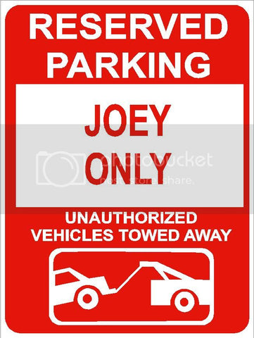 9"x12" JOEY ONLY RESERVED parking aluminum novelty sign great for indoor or outdoor long term use.